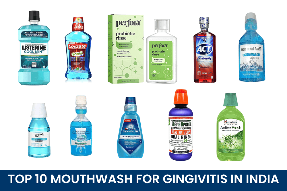 Best Mouthwashes for Gingivitis in India