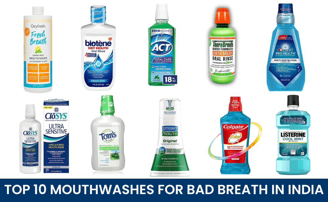 Top 10 Mouthwashes for bad breath in India